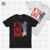 Dya Like Dags_obe Majica Dya Like Dags