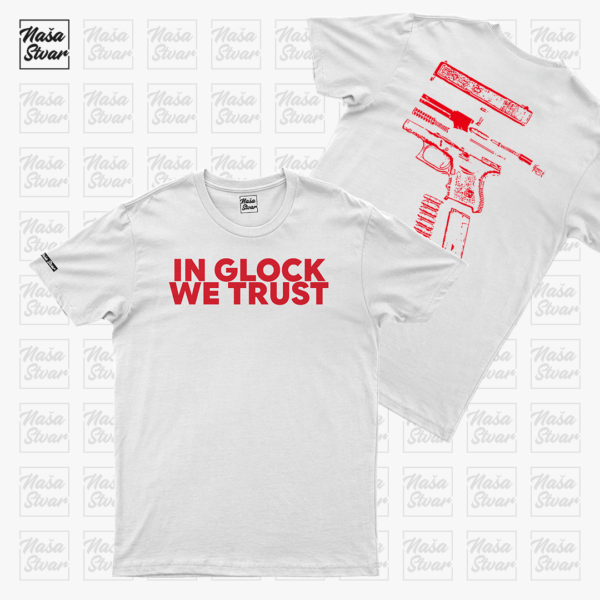 In Glock We Trust_obe bele Majica Glock