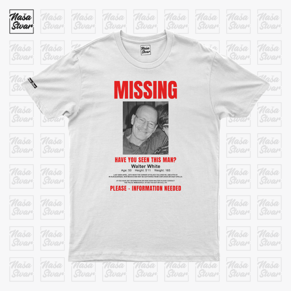 Missing Walter White_bela Majica Walter Missing